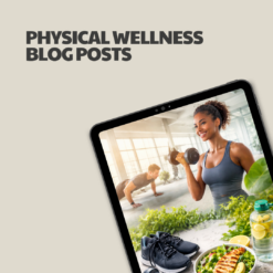 Physical Wellness – 5 Pre-Written Articles
