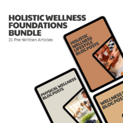 Holistic Wellness Foundations Bundle – 31 Pre-Written Articles