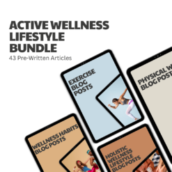Active Wellness Lifestyle Bundle – 43 Pre-Written Articles