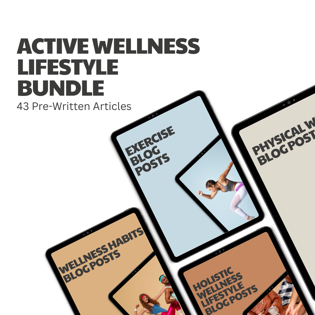 Active Wellness Lifestyle Bundle – 43 Pre-Written Articles