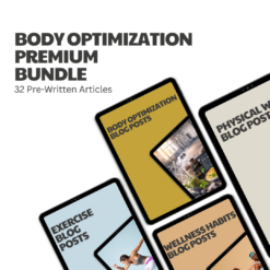Body Optimization Premium Bundle – 32 Pre-Written Articles